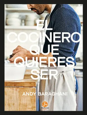EL COCINERO QUE QUIERES SER EL COCINERO QUE QUIERES SER