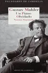 GUSTAV MAHLER UN PIANO OLVIDADO GUSTAV MAHLER UN PIANO OLVIDADO