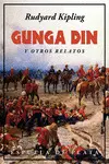 GUNGA DIN Y OTROS RELATOS GUNGA DIN Y OTROS RELATOS