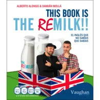 THIS BOOK IS THE REMILK THIS BOOK IS THE REMILK