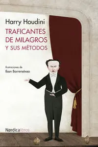 TRAFICANTES DE MILAGROS Y SUS MÉTODOS TRAFICANTES DE MILAGROS Y SUS MÉTODOS