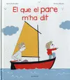 EL QUE EL PARE M´HA DIT