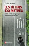 ELS ÚLTIMS 100 METRES ELS ÚLTIMS 100 METRES