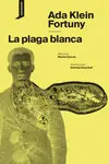 LA PLAGA BLANCA LA PLAGA BLANCA
