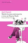 SHEILA LEVINE ESTÁ MUERTA Y VIVE EN NUEVA YORK SHEILA LEVINE ESTÁ MUERTA Y VIVE EN NUEVA YORK