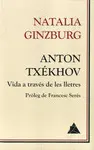 ANTON TXÉKHOV VIDA A TRAVÉS DE LES LLETRES ANTON TXÉKHOV VIDA A TRAVÉS DE LES LLETRES