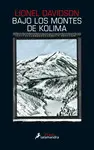 BAJO LOS MONTES DE KOLIMA BAJO LOS MONTES DE KOLIMA