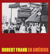 ROBERT FRANK EN AMÉRICA