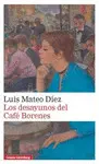 DESAYUNOS DEL CAFÉ BORENES, LOS DESAYUNOS DEL CAFÉ BORENES, LOS