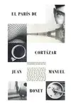 PARÍS DE CORTAZAR, EL PARÍS DE CORTAZAR, EL