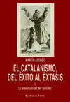 EL CATALANISMO, DEL ÉXITO AL ÉXTASIS