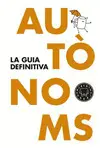 AUTÒNOMS LA GUIA DEFINITIVA AUTÒNOMS LA GUIA DEFINITIVA