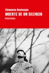MUERTE DE UN SILENCIO MUERTE DE UN SILENCIO