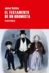 EL TESTAMENTO DE UN BROMISTA EL TESTAMENTO DE UN BROMISTA