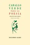 CABALLO VERDE PARA LA POESÍA CABALLO VERDE PARA LA POESÍA