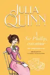 A SIR PHILLIP, CON AMOR (BRIDGERTON 5) A SIR PHILLIP, CON AMOR (BRIDGERTON 5)