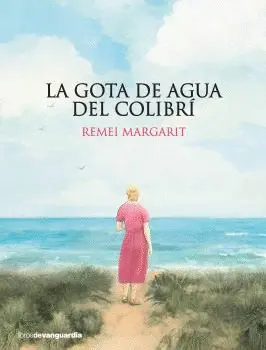 GOTA DE AGUA DEL COLIBRÍ, LA GOTA DE AGUA DEL COLIBRÍ, LA