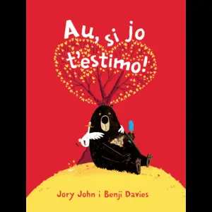 AU, SI JO T'ESTIMO!