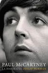 PAUL MCCARTNEY: LA BIOGRAFÍA PAUL MCCARTNEY: LA BIOGRAFÍA