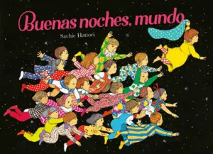 BUENAS NOCHES, MUNDO BUENAS NOCHES, MUNDO