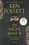UN MÓN SENSE FI (SAGA ELS PILARS DE LA TERRA 2)