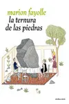 LA TERNURA DE LAS PIEDRAS LA TERNURA DE LAS PIEDRAS