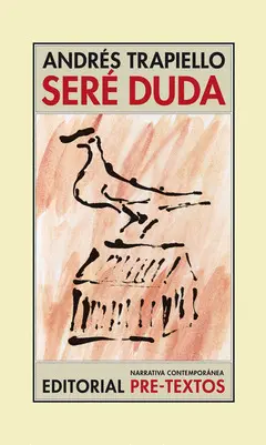 SERÉ DUDA SERÉ DUDA