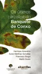 OS ÚLTIMOS CARBALLOS DO BANQUETE DE CONXO