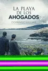 LA PLAYA DE LOS AHOGADOS LA PLAYA DE LOS AHOGADOS