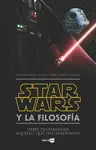STAR WARS Y LA FILOSOFÍA STAR WARS Y LA FILOSOFÍA