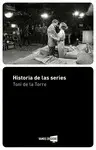 HISTORIA DE LAS SERIES HISTORIA DE LAS SERIES