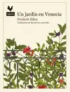 JARDÍN EN VENECIA, UN JARDÍN EN VENECIA, UN