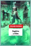 FUGITIVA Y REINA FUGITIVA Y REINA