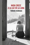NADA CRECE A LA LUZ DE LA LUNA