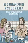 EL COMPAÑERO DE PISO DE MIERDA EL COMPAÑERO DE PISO DE MIERDA