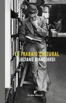 EL TRABAJO CULTURAL EL TRABAJO CULTURAL