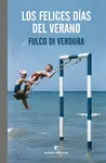LOS FELICES DÍAS DEL VERANO LOS FELICES DÍAS DEL VERANO