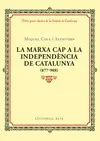 LA MARXA CAP A LA INDEPENDENCIA DE CATALUNYA LA MARXA CAP A LA INDEPENDENCIA DE CATALUNYA