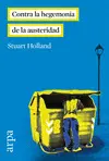 CONTRA LA HEGEMONÍA DE LA AUSTERIDAD CONTRA LA HEGEMONÍA DE LA AUSTERIDAD