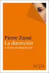 DISCRECIÓN O EL ARTE DE DESAPARECER, LA DISCRECIÓN O EL ARTE DE DESAPARECER, LA