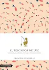 PESCADOR DE LUZ, EL PESCADOR DE LUZ, EL