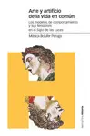 ARTE Y ARTIFICIO DE LA VIDA EN COMÚN ARTE Y ARTIFICIO DE LA VIDA EN COMÚN
