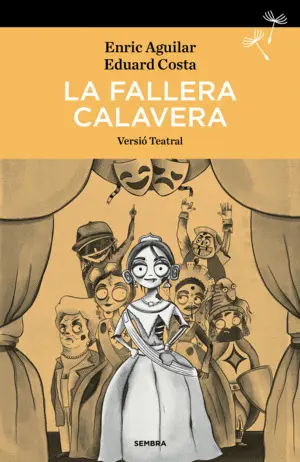 FALLERA CALAVERA, LA - VERSIO TEATRAL FALLERA CALAVERA, LA - VERSIO TEATRAL