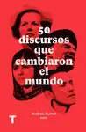 50 DISCURSOS QUE CAMBIARON EL MUNDO 50 DISCURSOS QUE CAMBIARON EL MUNDO