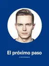 PRÓXIMO PASO, EL PRÓXIMO PASO, EL