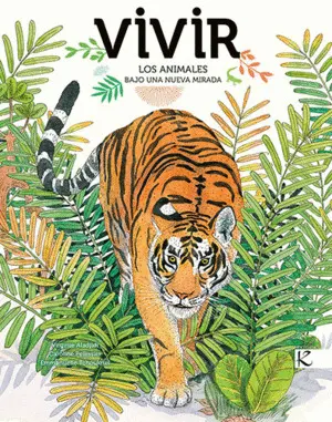 VIVIR, LOS ANIMALES BAJO UNA NUEVA MIRADAD VIVIR, LOS ANIMALES BAJO UNA NUEVA MIRADAD