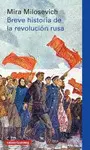 BREVE HISTORIA DE LA REVOLUCIÓN RUSA BREVE HISTORIA DE LA REVOLUCIÓN RUSA