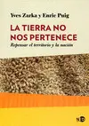 LA TIERRA NO NOS PERTENECE LA TIERRA NO NOS PERTENECE