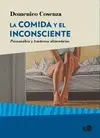 LA COMIDA Y EL INCONSCIENTE LA COMIDA Y EL INCONSCIENTE