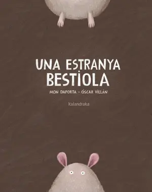 UNA ESTRANYA BESTIOLA UNA ESTRANYA BESTIOLA